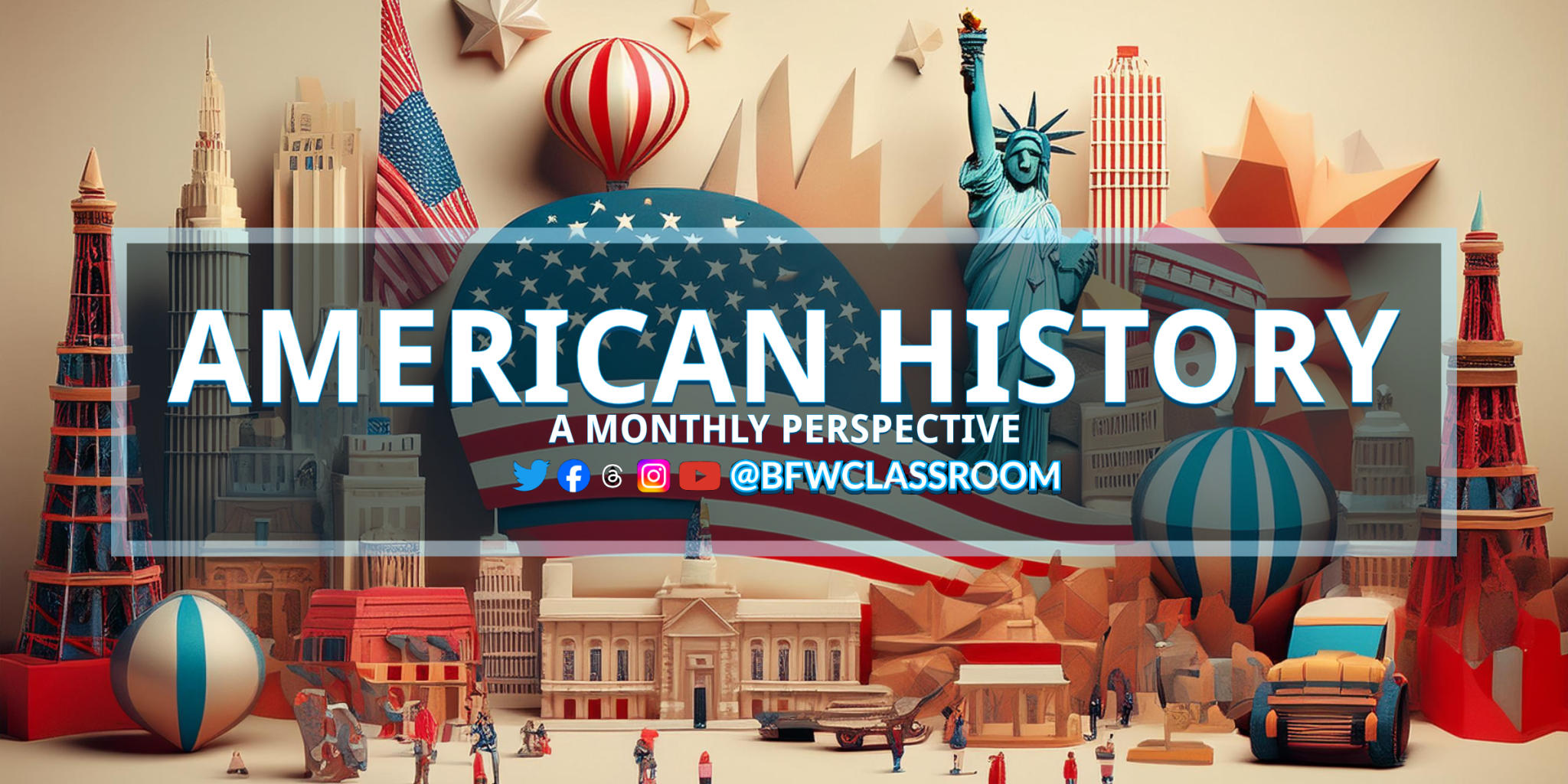American History: May’s Pivotal Moments – BFWClassroom